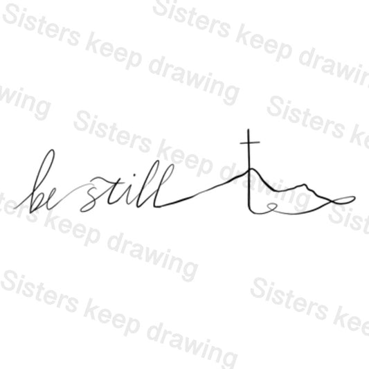 Be Still - Bible Inspired - Tattoo Transparent PNG