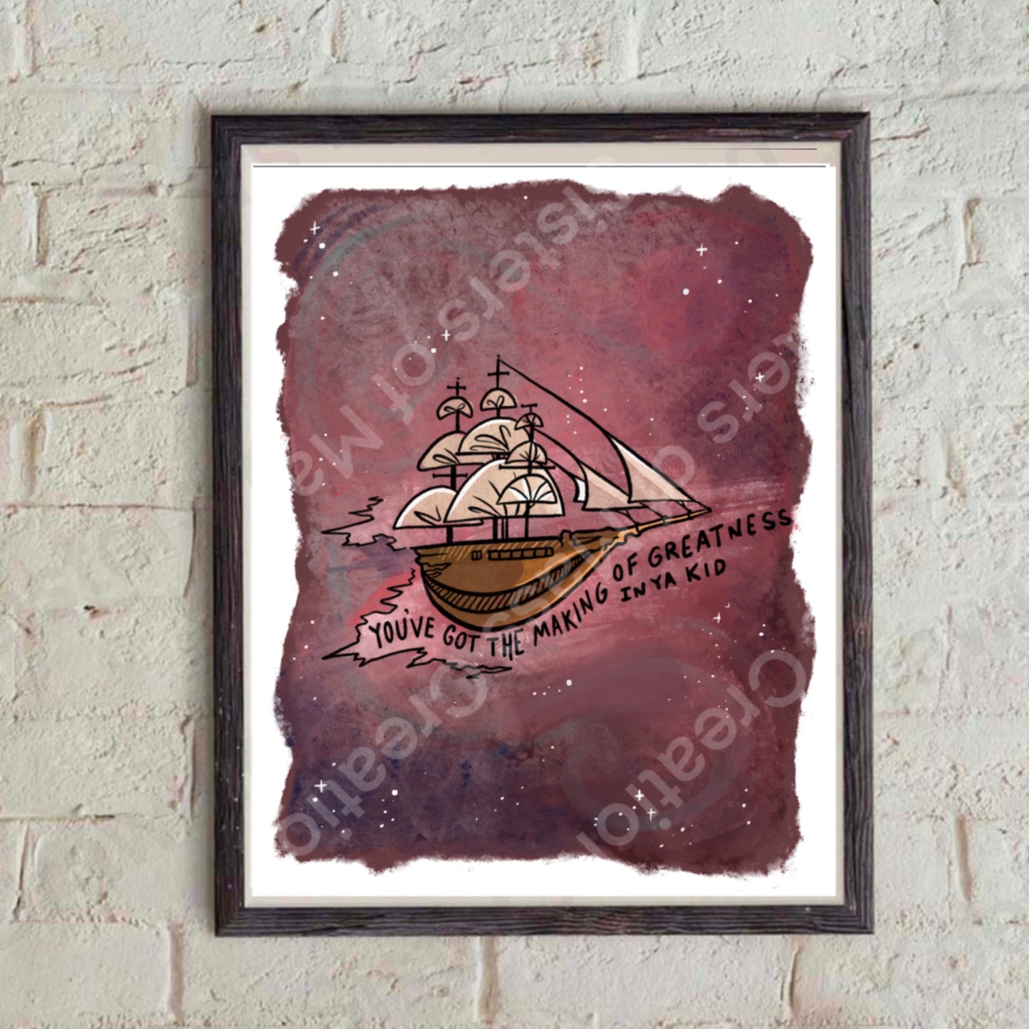 Ship youve got the makings of greatness Treasure Planet Print
