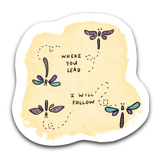 Where You Lead, I Will Follow - Dragonfly - TV Inspired Bubble free sticker H3