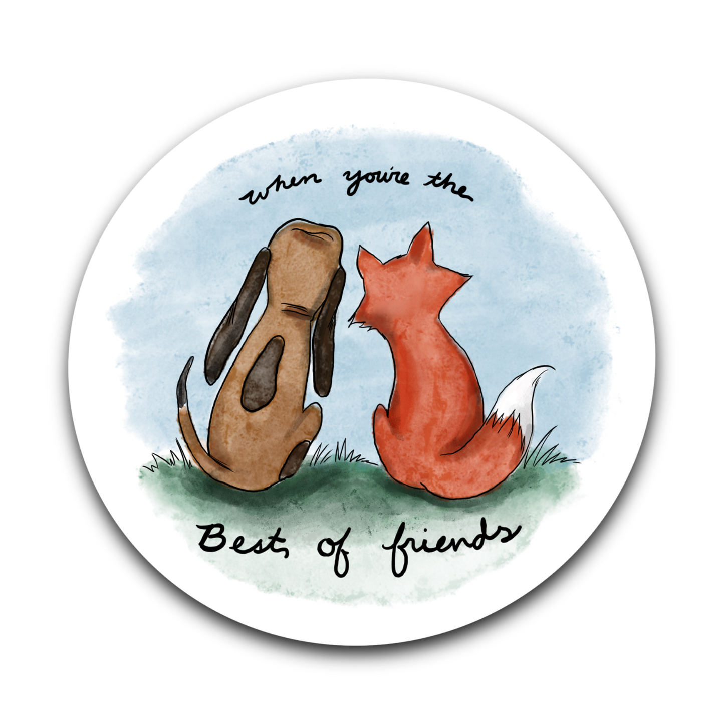 Two Friends - When You're the Best of Friends- Fox and Hound inspired - Bubble free sticker I14