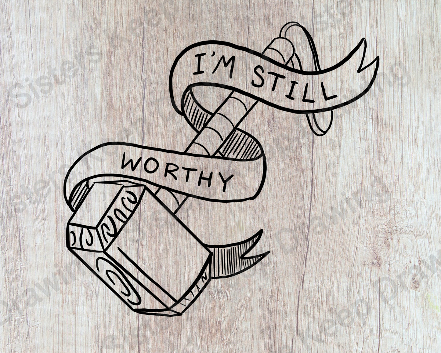 I'm Still Worthy- Tattoo Transparent PNG